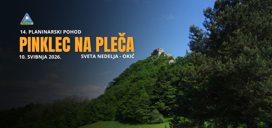🥾  Nedjelja, 10.05.2026. Izlet: Pohod "Pinklec na pleča"